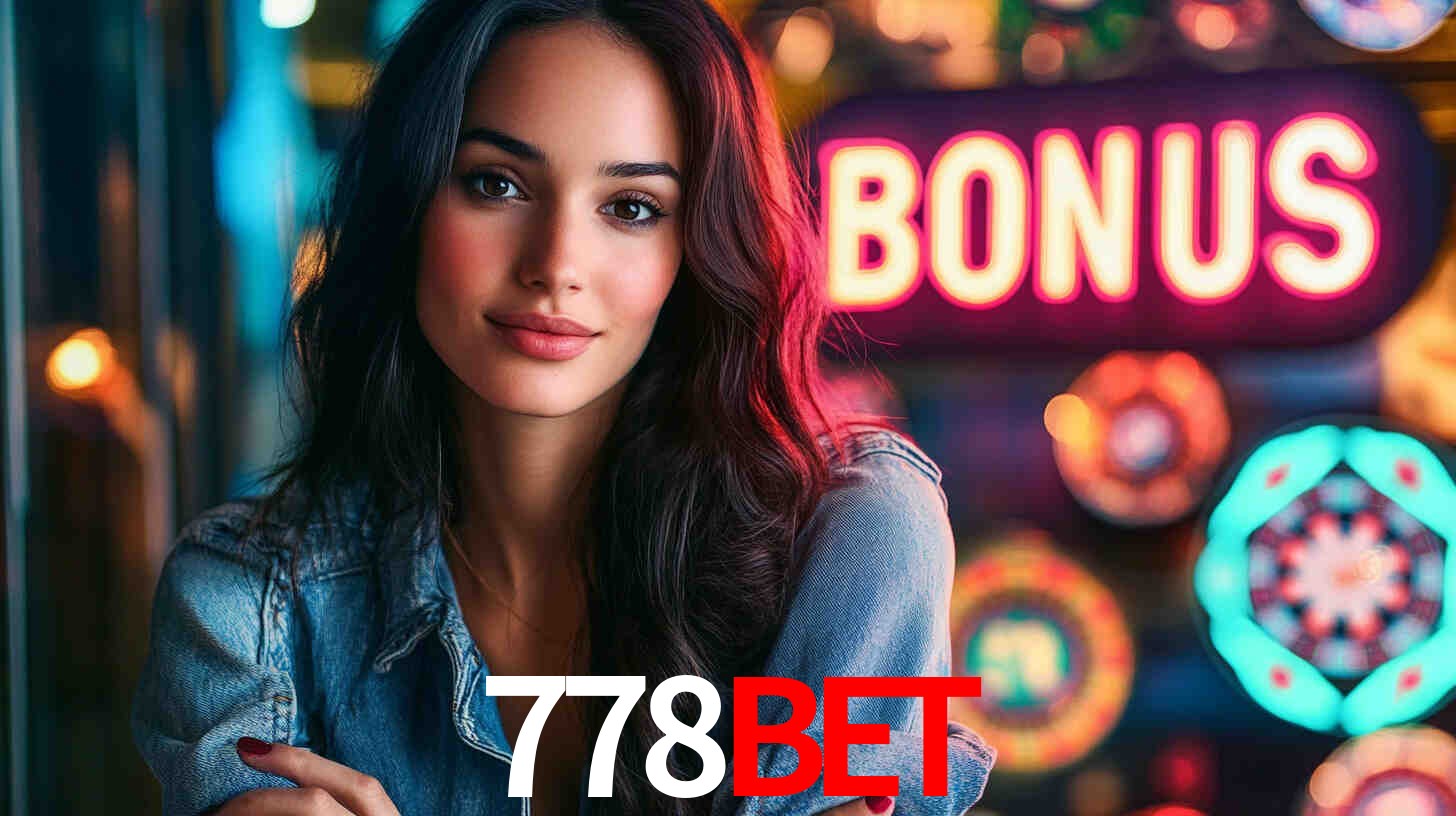 778BET - Cassino On-line Experiência Única - 778 BET LOGIN